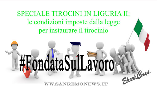Speciale Tirocini in Liguria II: le condizioni imposte dalla legge per instaurare il tirocinio