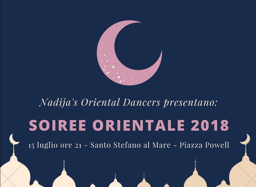 Santo Stefano al Mare: domani sera, Soiree Orientale a cura delle Nadija's Oriental Dancers dell'ASD La Pineta Planet Sport di Arma di Taggia