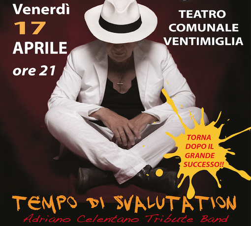 Ventimiglia: il 17 aprile al Teatro Comunale, spettacolo tributo a Celentano ‘Tempo di Svalutation’ Ventimiglia: il 17 aprile al Teatro Comunale, spettacolo tributo a Celentano ‘Tempo di Svalutation’
