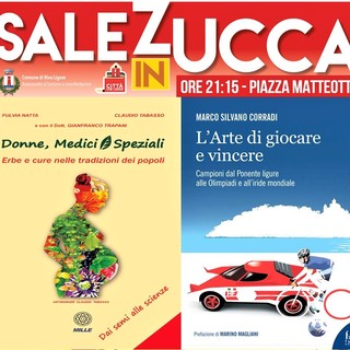 Riva Ligure-Sale in Zucca: giovedì 11 agosto doppio appuntamento con Marco Corradi e Fulvia Natta Riva Ligure-Sale in Zucca: giovedì 11 agosto doppio appuntamento con Marco Corradi e Fulvia Natta