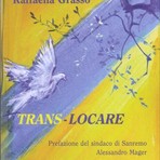 A Sanremo arriva Trans-locare, il libro di Raffaella Grasso: un viaggio tra parole e musica con la partecipazione dell’Orchestra Note Libere