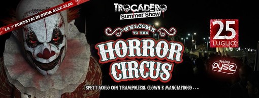 Bordighera: lunedì prossimo al Trocadero "Welcome to the Horror Circus", con clown, mangiafuoco e DJ Pyse