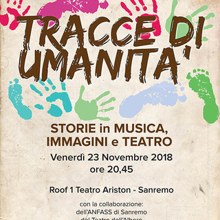 Sanremo: il 23 novembre al Teatro Ariston la serata 'Tracce di Umanità' per parlare di disagio sociale, emarginazione ed accoglienza