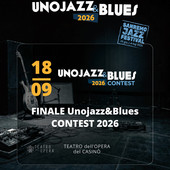 Sanremo, venerdì 18 settembre al Teatro del Casinò la finale dell’Unojazz&Blues Contest Sanremo, venerdì 18 settembre al Teatro del Casinò la finale dell’Unojazz&Blues Contest