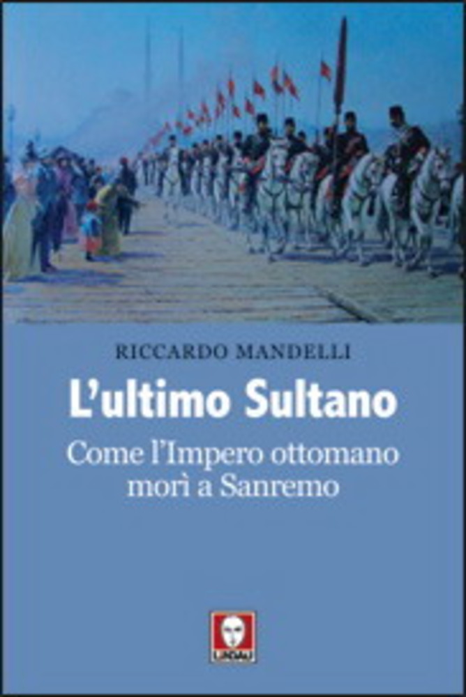 Sanremo: venerdì al museo civico la presentazione de "L'ultimo sultano" Sanremo: venerdì al museo civico la presentazione de "L'ultimo sultano"
