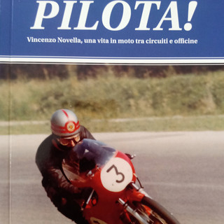 Motociclismo: sabato 28 giugno la presentazione del libro '...e a tempo perso, PILOTA!' che celebra la carriera di Vincenzo Novella Motociclismo: sabato 28 giugno la presentazione del libro '...e a tempo perso, PILOTA!' che celebra la carriera di Vincenzo Novella